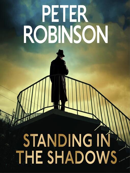 Title details for Standing in the Shadows by Peter Robinson - Available